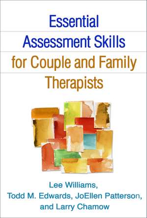 Essential Assessment Skills for Couple and Family Therapists (Skills