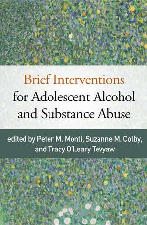 Brief Interventions for Adolescent Alcohol and Substance Abuse de Peter M. Monti