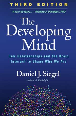 The Developing Mind: The Developing Mind de Daniel J. Siegel