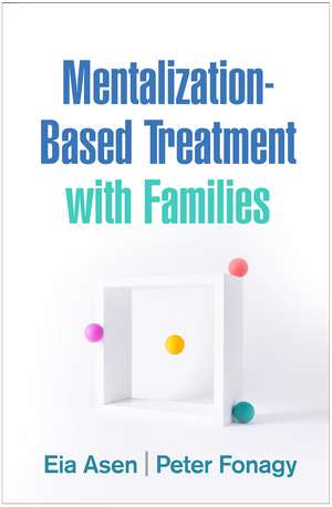 Mentalization-Based Treatment with Families de Eia Asen