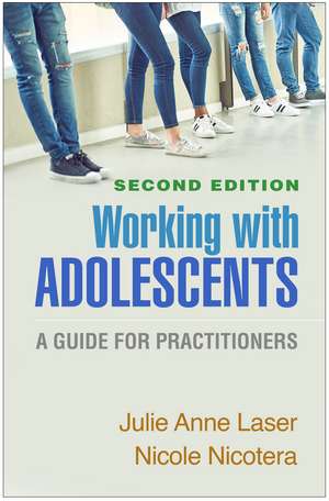 Working with Adolescents, Second Edition: A Guide for Practitioners de Julie Anne Laser