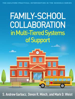 Family-School Collaboration in Multi-Tiered Systems of Support de S. Andrew Garbacz