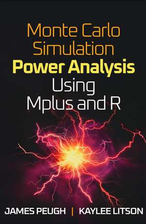 Monte Carlo Simulation Power Analysis Using Mplus and R de James Peugh