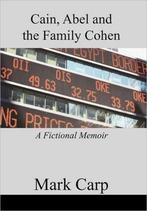 Cain, Abel and the Family Cohen de Mark Carp