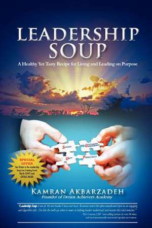 Leadership Soup de Kamran Akbarzadeh