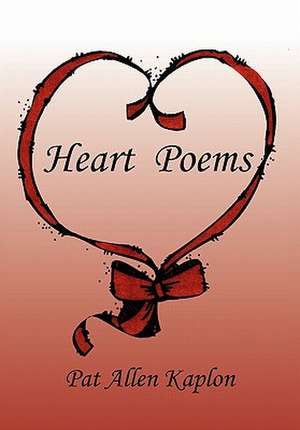 HEART POEMS de Pat Allen Kaplon