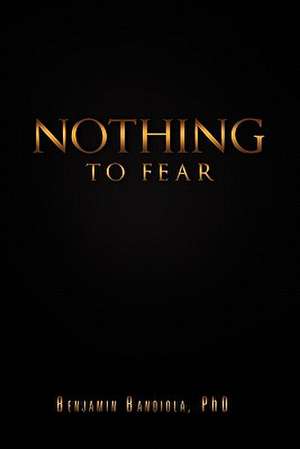 Nothing to Fear de Benjamin Bandiola