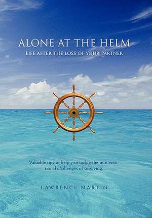 ALONE AT THE HELM de Lawrence Martin