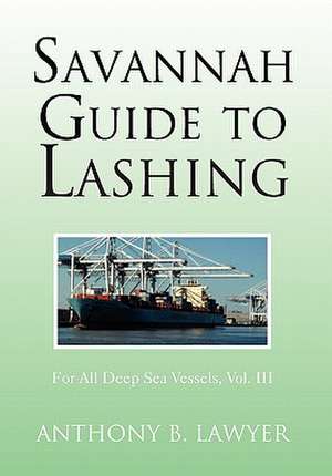 Savannah Guide to Lashing de Anthony B. Lawyer