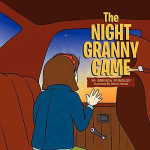 The Night Granny Came de Brenda Lee Spindler