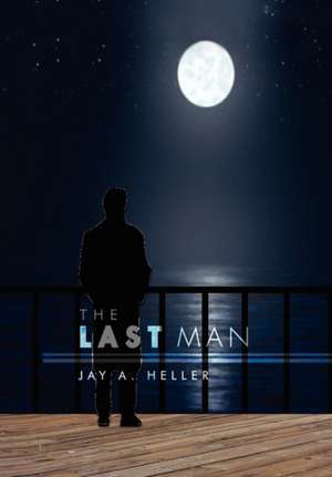 The Last Man de Jay A. Heller