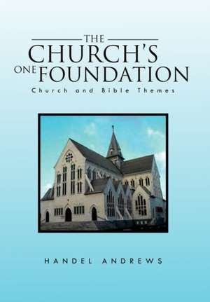 The Church's One Foundation de Handel Andrews