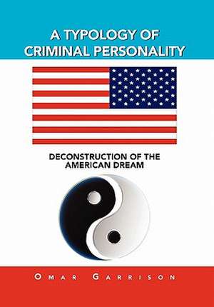 A TYPOLOGY OF CRIMINAL PERSONALITY de Omar Garrison