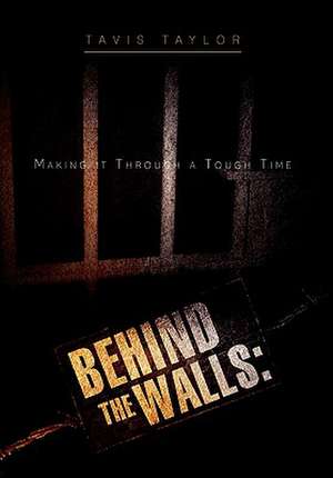 Behind the Walls de Tavis Taylor