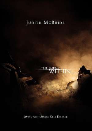 The Enemy Within.... de Judith Mcbride