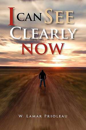 I Can See Clearly Now de W. Lamar Prioleau