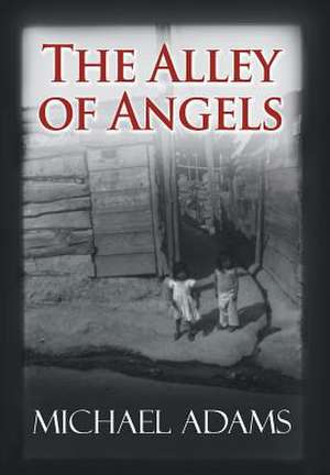 The Alley of Angels de Michael Adams