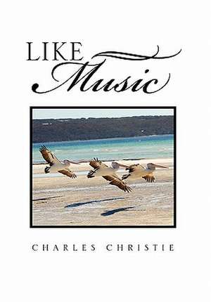 LIKE MUSIC de Charles Christie