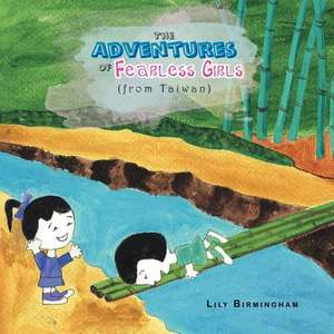 The Adventures of Fearless Girls (from Taiwan) de Lily Birmingham