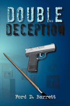 Double Deception de Ford D. Barrett