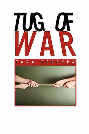 Tug of War de Tara Pereyra