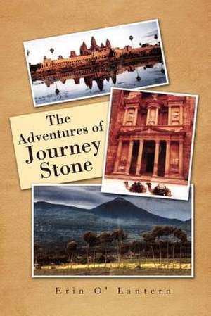 The Adventures of Journey Stone de Erin O. Lantern