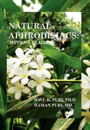 Natural Aphrodisiacs de Ravi K. Puri Ph. D.