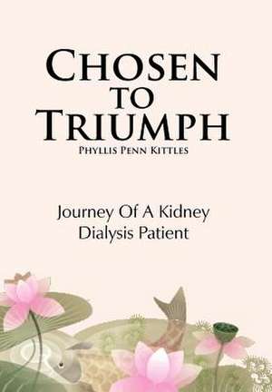 Chosen to Triumph de Phyllis Penn Kittles