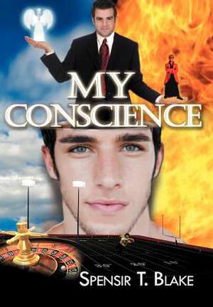 My Conscience de Spensir T. Blake