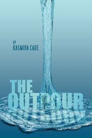 The Outpour de Kasmira Cade