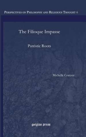 The Filioque Impasse de Michelle Coetzee