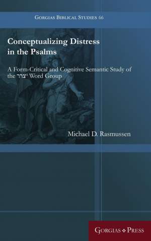 Conceptualizing Distress in the Psalms de Michael D. Rasmussen