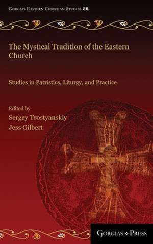 The Mystical Tradition of the Eastern Church de Sergey Trostyanskiy