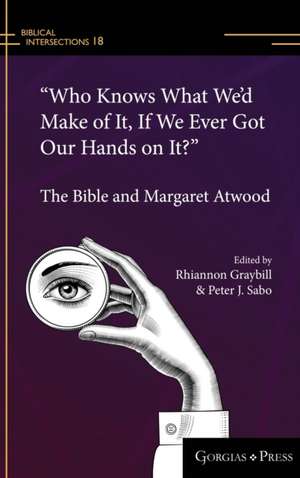 "Who Knows What We'd Make of It, If We Ever Got Our Hands on It?" de Rhiannon Graybill