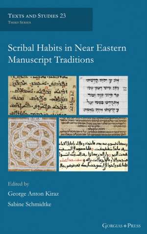 Scribal Habits in Near Eastern Manuscript Traditions de George Kiraz