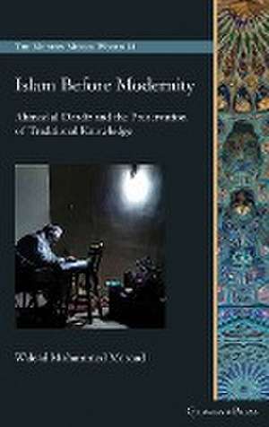 Islam Before Modernity de Walead Mohammed Mosaad