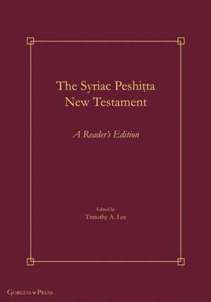 The Syriac Peshi¿ta New Testament de Timothy A. Lee