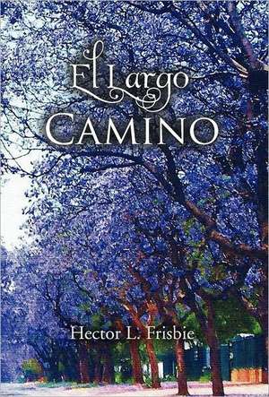 El Largo Camino de Hector L. Frisbie