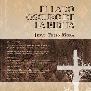 El Lado Oscuro de La Biblia de Mora, Jesus Trejo