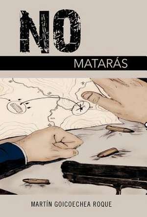 No Matar S de Mart N Goicoechea Roque