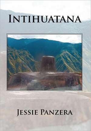 Intihuatana de Jessie Panzera