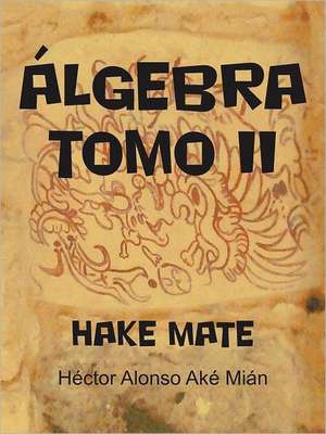 Algebra Tomo II de H. Ctor Alonso Ak Mi N.