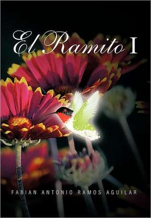 El Ramito I de Fabian Antonio Ramos Aguilar