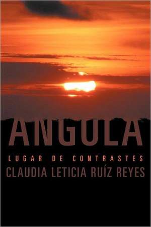 Angola de Claudia Leticia Ru Reyes