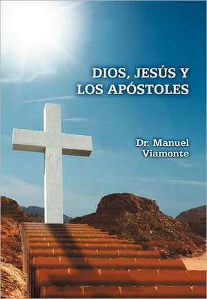 Dios, Jesus y Los Apostoles de Manuel Viamonte