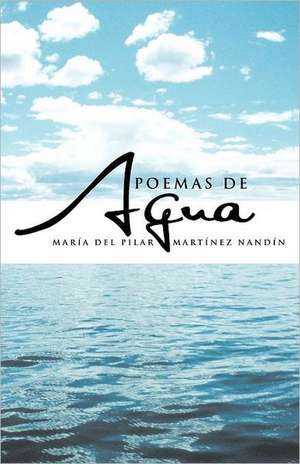 Poemas de Agua de Mar a. Del Pilar Mart Nez Nand N.