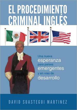 El Procedimiento Criminal Ingles de David Suastegui Martinez