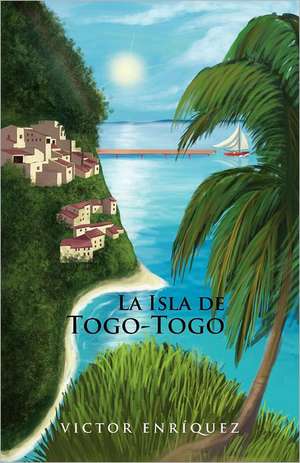 La Isla de Togo-Togo de Victor Enr Quez