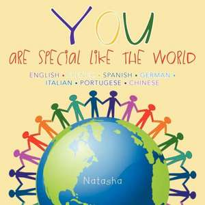 You - Are Special Like the World de Natasha Parker