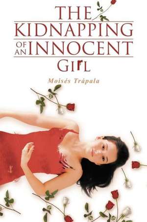 The Kidnapping of an Innocent Girl de Mois S. Tr Pala